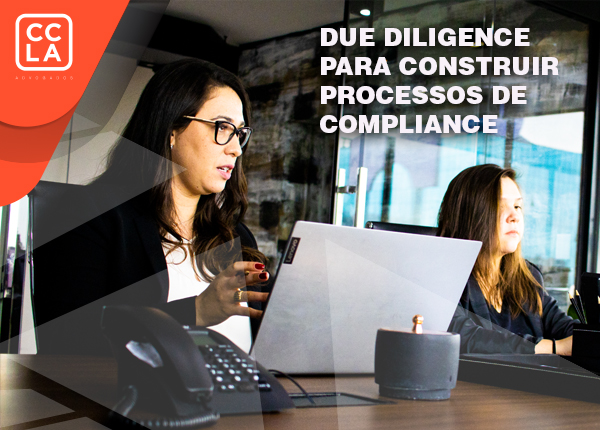 Due diligence para construir processos de compliance.