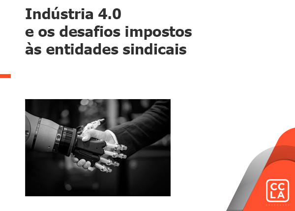 O impacto da indústria 4.0 e os desafios para os empregadores e entidades sindicais