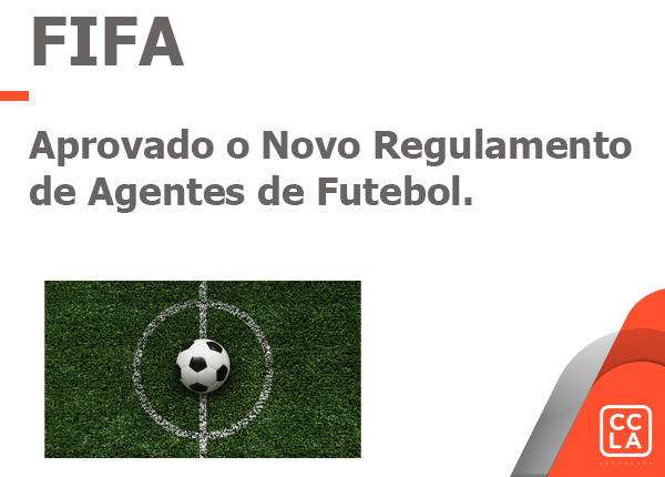 Em 16 de dezembro de 2022, foi aprovado o novo Regulamento de Agentes de Futebol, pela FIFA. Confira algumas das principais disposições.