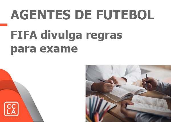 FIFA divulga as regras para aqueles que desejarem prestar o exame de agentes de futebol, em 2023.