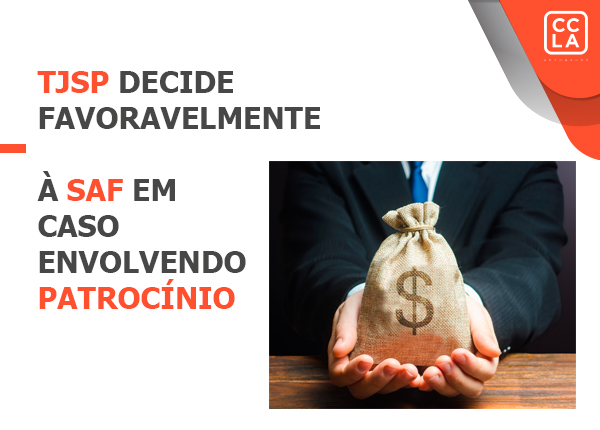 Tribunal de Justiça de São Paulo profere decisão favorável às SAFs, garantindo maior segurança jurídica aos investidores.