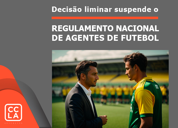 Decisão liminar suspende a aplicação do Regulamento FIFA de Agentes de Futebol no Brasil, além de determinar que a CBF registre “contratos de agenciamento” e se abstenha de exigir a licença emitida pela FIFA para o exercício da profissão no país.