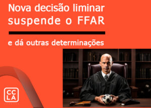 Em processo movido pela Associação Brasileira de Agentes de Futebol (“ABAF”), nova decisão liminar suspende a aplicação do Regulamento de Agentes FIFA e determina que a CBF se abstenha de aplicar o novo Regulamento Nacional de Agentes de Futebol – 2023 em transferências de atletas e/ou treinadores.