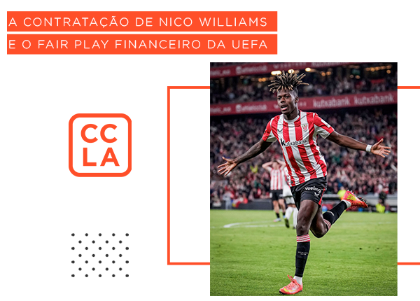 Especulações sobre a contratação de Nico Williams pelo FC Barcelona geraram preocupação quanto ao cumprimento das regras do Fair Play Financeiro da UEFA.