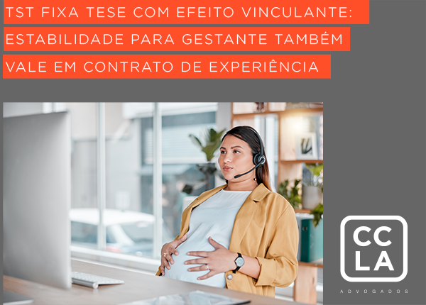 O TST fixou precedente qualificado ao definir tese jurídica vinculante sobre a estabilidade da gestante nos contratos de experiência. A fixação de precedentes qualificados impede a subida de recursos sobre temas pacificados.