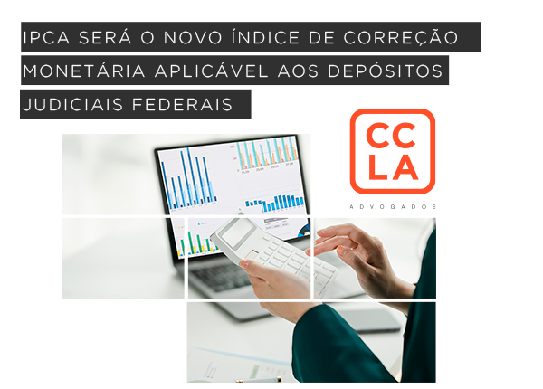 Portaria MF nº 1.430/2025 altera a metodologia de correção monetária aplicável aos depósitos judiciais e administrativos federais, determinando a utilização do IPCA a partir de 01º de janeiro de 2026