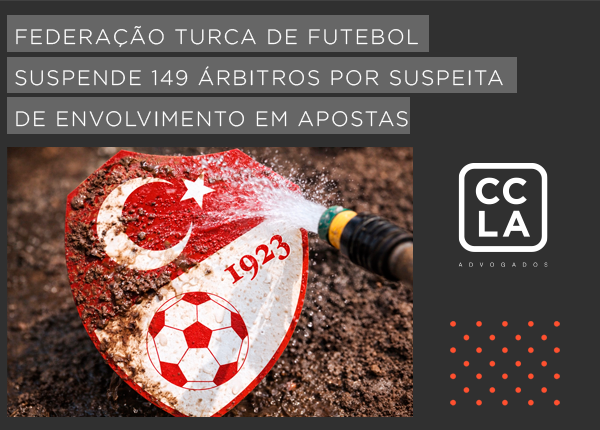 A Federação Turca de Futebol suspendeu 149 árbitros e assistentes por envolvimento em apostas esportivas, comprometendo a integridade das competições e, ainda, enfrenta risco de sanções pela FIFA e UEFA.