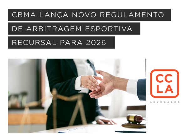 O Centro Brasileiro de Mediação e Arbitragem (“CBMA”) lançou o novo Regulamento de Arbitragem Esportiva Recursal, com vigência para comunicações de interposição de recurso apresentadas a partir de 1º de janeiro de 2026.